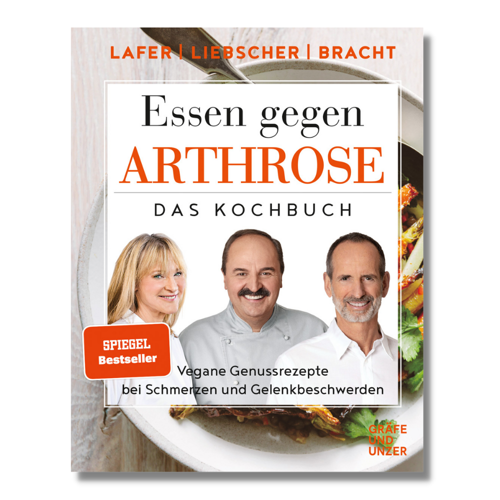 Essen gegen Arthrose: Vegane Genussrezepte bei Schmerzen und Gelenkbeschwerden