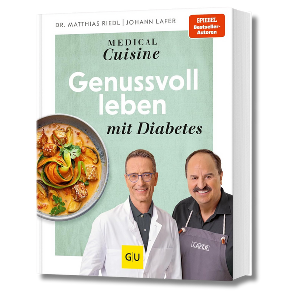 Medical Cuisine - Genussvoll leben mit Diabetes
